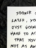 'Sooner or later' A3 print