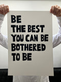 'Be the best' A2 print