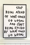 'Stop being afraid' black ink A2 original