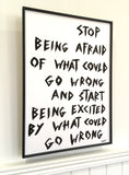 'Stop being afraid' black ink A2 original