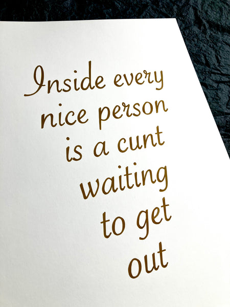 'Inside every nice person' A3 original