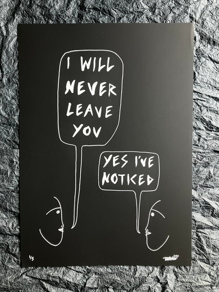 'I will never leave you' A3 original