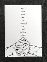 'Give me the strength' A3 black ink original drawing