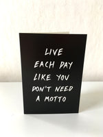 'You don't need a motto' card