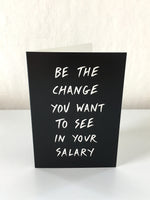 'Be the change' card