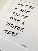 'Just a visitor' black ink original
