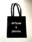 100% organic cotton tote - 'Nothing is enough'