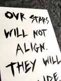 'Our stars will not align' white and black ink paintings