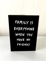 'Family is everything' card
