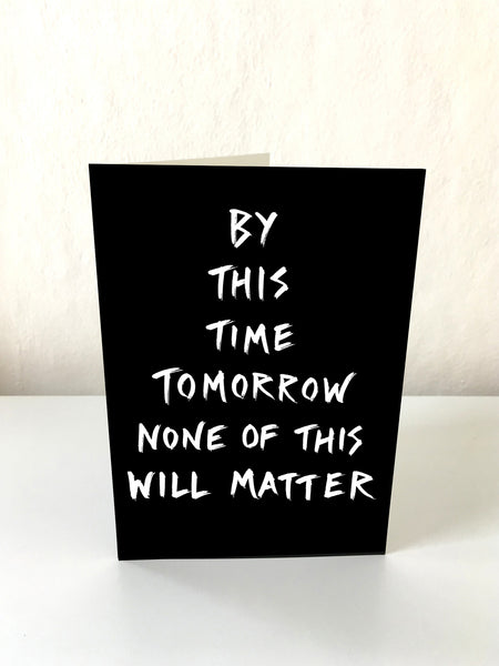 'By this time tomorrow' card